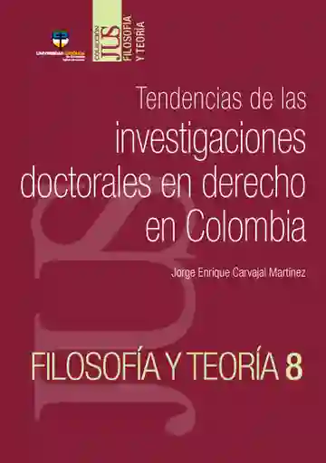 Tendencias de Las Investigaciones Doctorales en Derecho en Colombia
