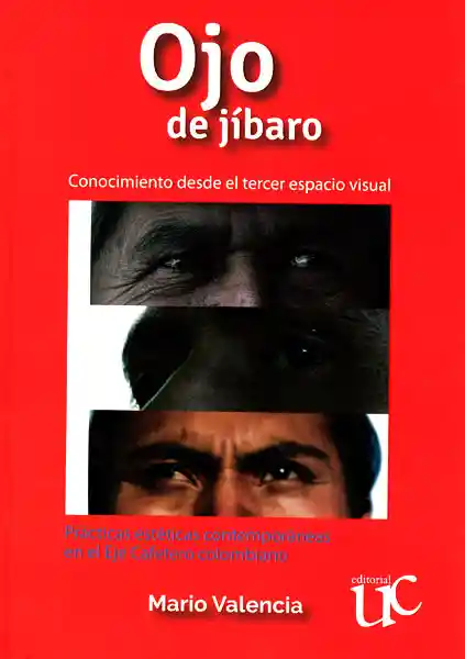 Ojo de Jíbaro: Conocimiento Desde el Tercer Espacio Visual