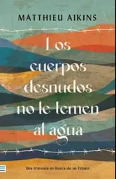 Los Cuerpos Desnudos no le Temen al Agua