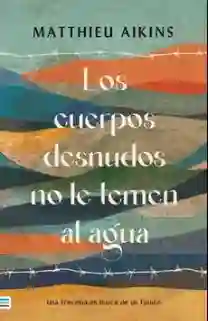 Los Cuerpos Desnudos no le Temen al Agua