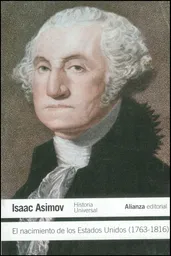 El Nacimiento de Los Estados Unidos (1763-1816)