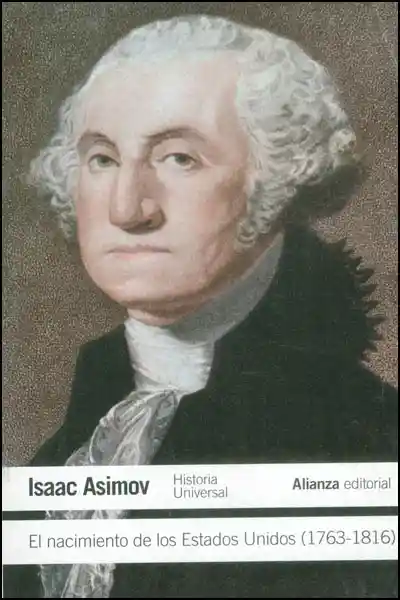 El Nacimiento de Los Estados Unidos (1763-1816)