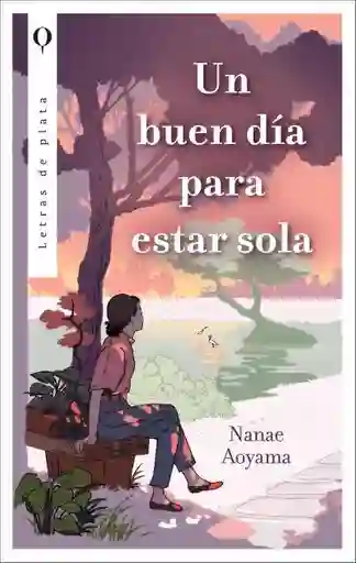 Un Buen Dia Para Estar Sola