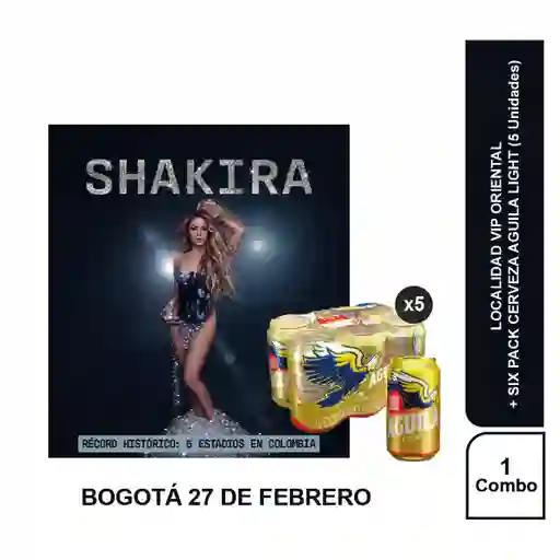 Combo Concierto Shakira Bog 27 Feb Orient +  Aguila Light