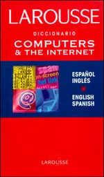 Diccionario Computeres & The Internet Español/Inglés - VV.AA