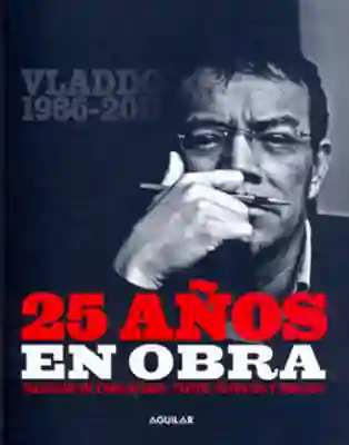 25 Años en Obra. Selección de Caricaturas Retratos y Dibujos