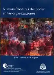 Nuevas Fronteras Del Poder en Las Organizaciones