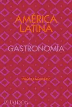 América Latina Gastronomía - Martinez Virgilio