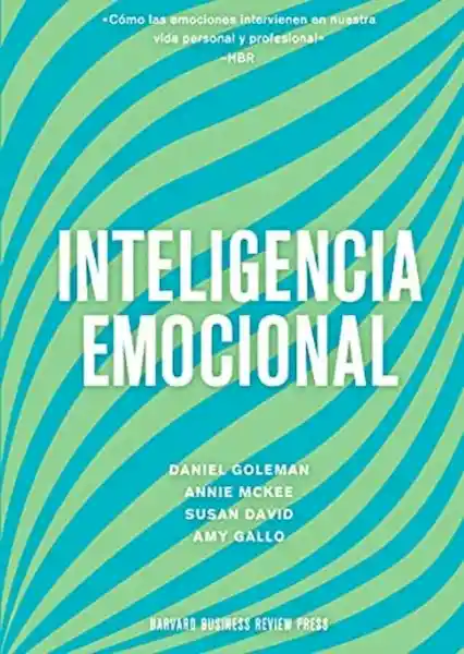 Inteligencia Emocional - Daniel Goleman / Annie Mckee