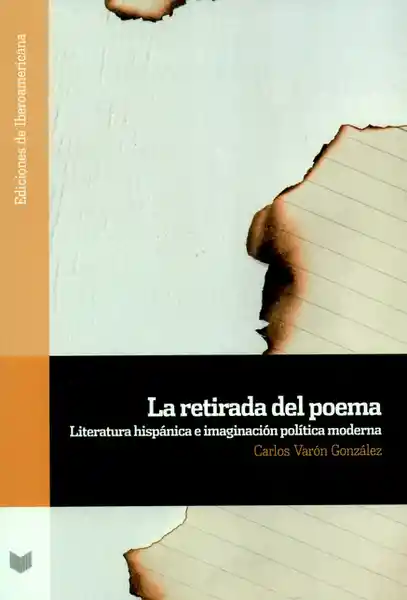 La Retirada Del Poema - Carlos Varón González