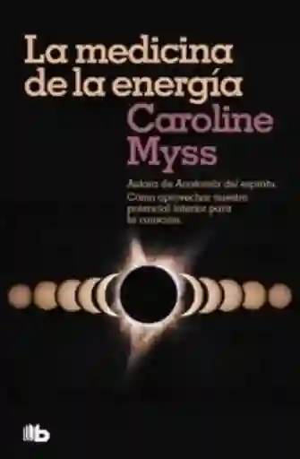 La Medicina de la Energía - Caroline Myss