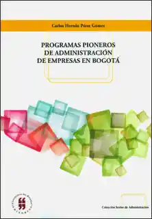 Programas Pioneros de Administración de Empresas en Bogotá