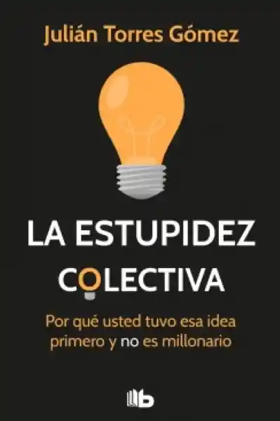 La Estupidez Colectiva