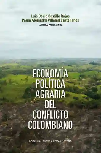 Economía Política Agraria Del Conflicto Colombiano