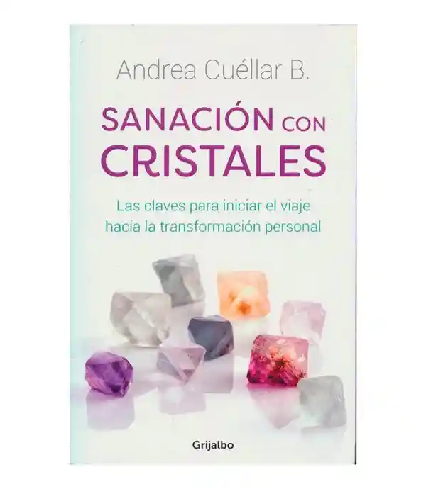 Sanación con Cristales - Andrea Cuéllar B.