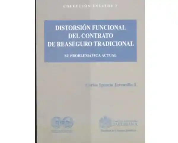 Distorsión Funcional Del Contrato de Reaseguro Tradicional.