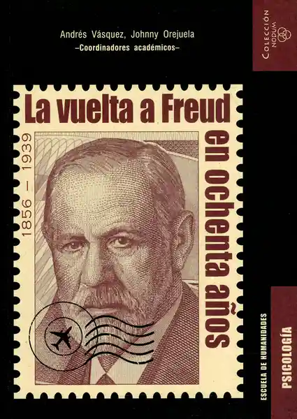 La Vuelta a Freud en Ochenta Años 1856-1939