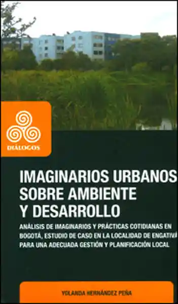 Imaginarios Urbanos Sobre Ambiente y Desarrollo