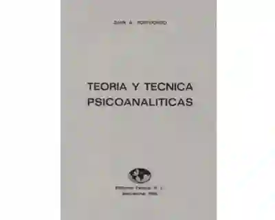 Teoría y Técnica Psicoanalíticas