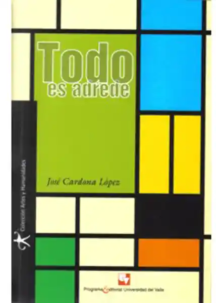 Todo es Adrede - José Cardona López