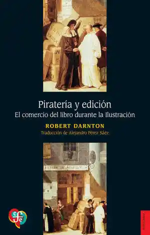 Piratería y Edición El Comercio Del Libro Durante La Ilustración