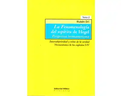 La Fenomenología Del Espíritu' de Hegel - Rubén Dri