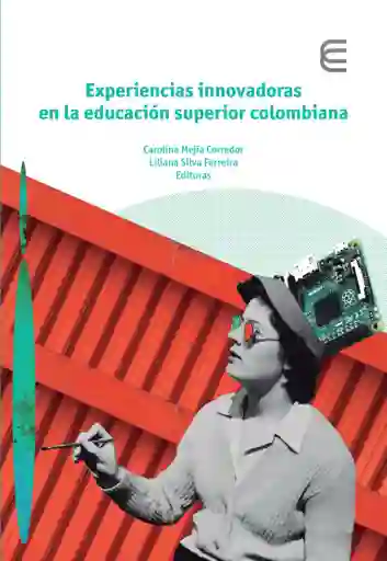 Experiencias Innovadoras en La Educación Superior Colombiana