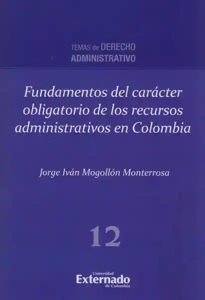 Fundamentos Carácter Obligatorio Recurso Administrativo Colombia