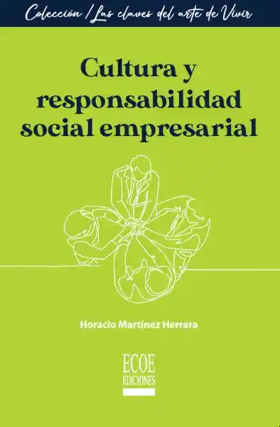 Cultura y Responsabilidad Social Empresarial - Ecoe Edicciones