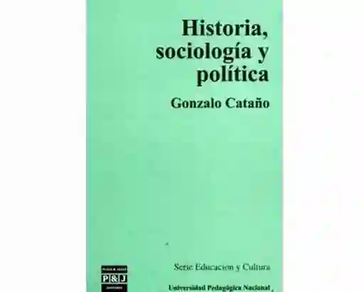 Historia Sociología y Política - Gonzalo Cataño