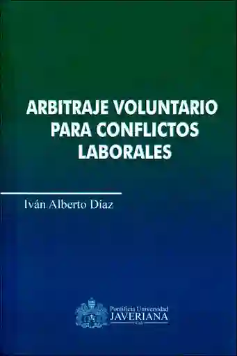 Arbitraje Voluntario Para Conflictos Laborales - Iván Díaz