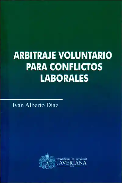 Arbitraje Voluntario Para Conflictos Laborales - Iván Díaz