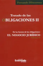 Tratado de las obligaciones II. Vol.2. De las fuentes de las obligaciones: el negocio jurídico