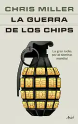 La Guerra de Los Chips Chris Miller