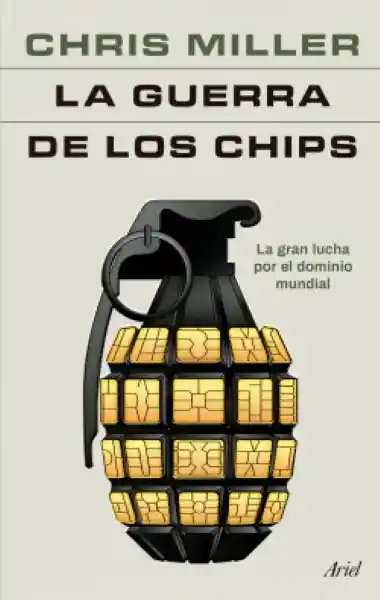 La Guerra de Los Chips Chris Miller