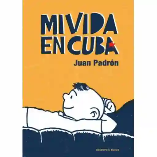 Vida Mi En Cuba - Juan Padrón