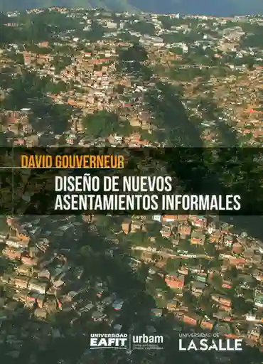 Diseño de Nuevos Asentamientos Informales - David Gouverneur