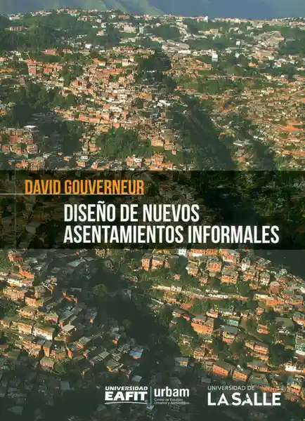Diseño de Nuevos Asentamientos Informales - David Gouverneur