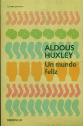 Un Mundo Feliz - Aldous Huxley