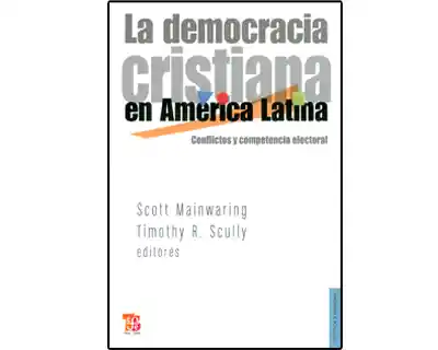 La Democracia Cristiana en América Latina. Conflictos