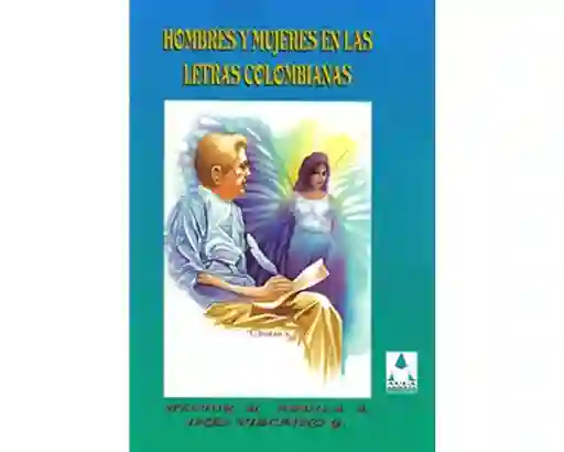 Hombres y Mujeres en Las Letras Colombianas