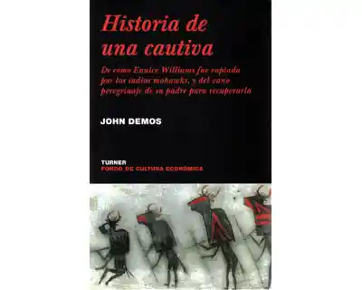 Historia de Una Cautiva - John Demos