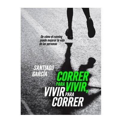 Libro Correr Para Vivirvivir Para Correr Santiago García