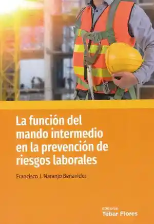 La Función Del Mano Intermedio en La Prevención de Riesgos Laborales