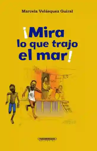 ¡mira Lo Que Trajo El Mar!