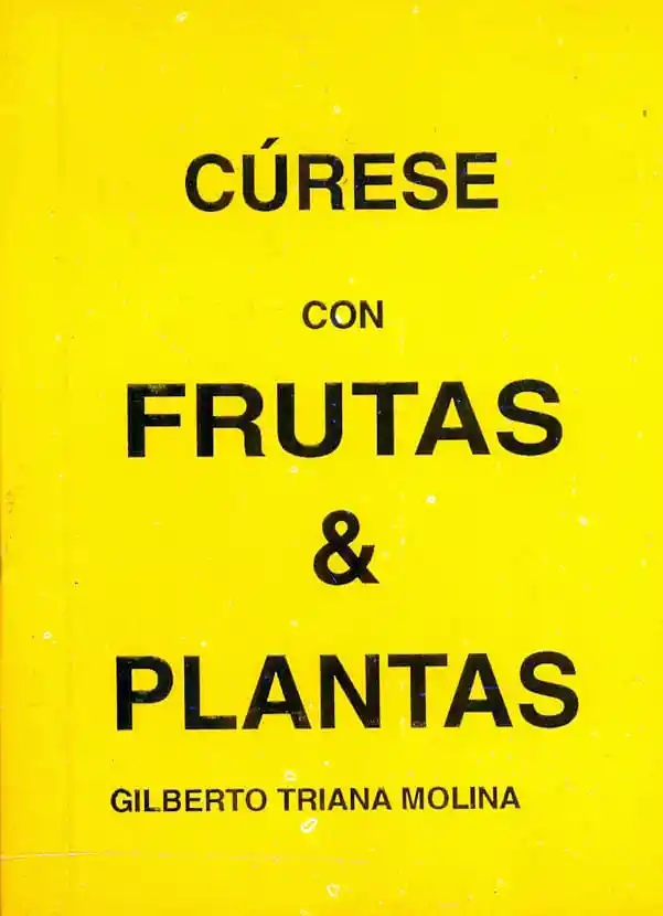 Cúrese Con Frutas Plantas