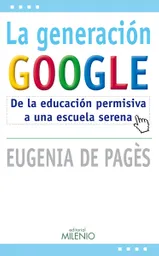 La Generación Google - Eugenia de Pages
