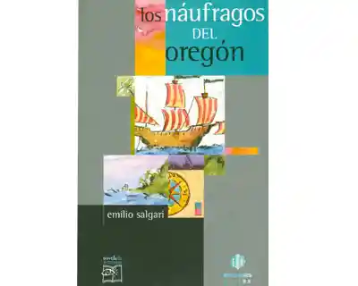 Los Náufragos Del Oregón - Emilio Salgari