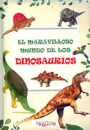 El Maravilloso Mundo de Los Dinosaurios