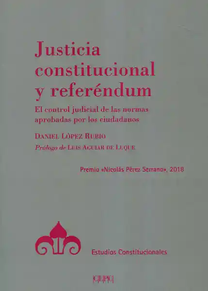 Justicia Constitucional y Referéndum el Control Judicial